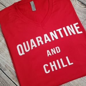 Quarantine and Chill T-shirt